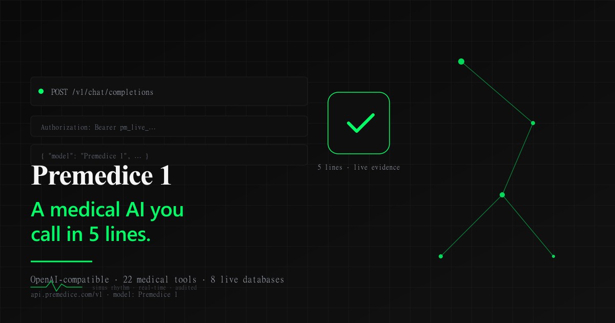 Premedice 1 API: A Medical AI You Can Call in 5 Lines