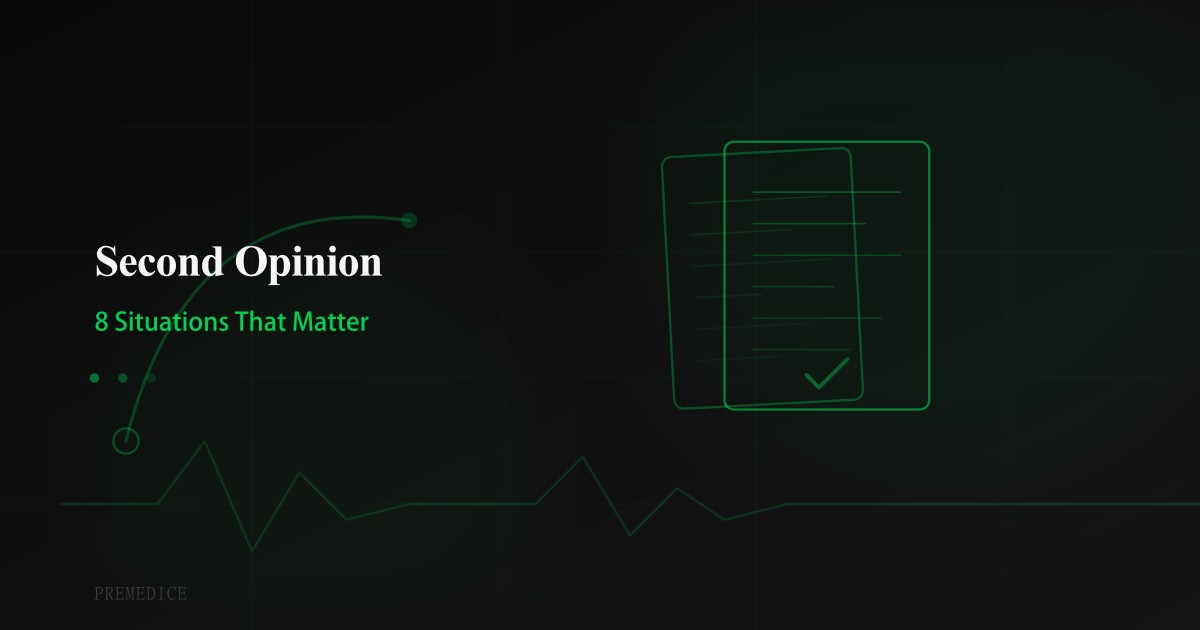 When to Get a Second Opinion: 8 Situations That Matter